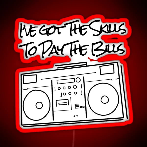 The Skills To Pay The Bills RGB Neon Sign