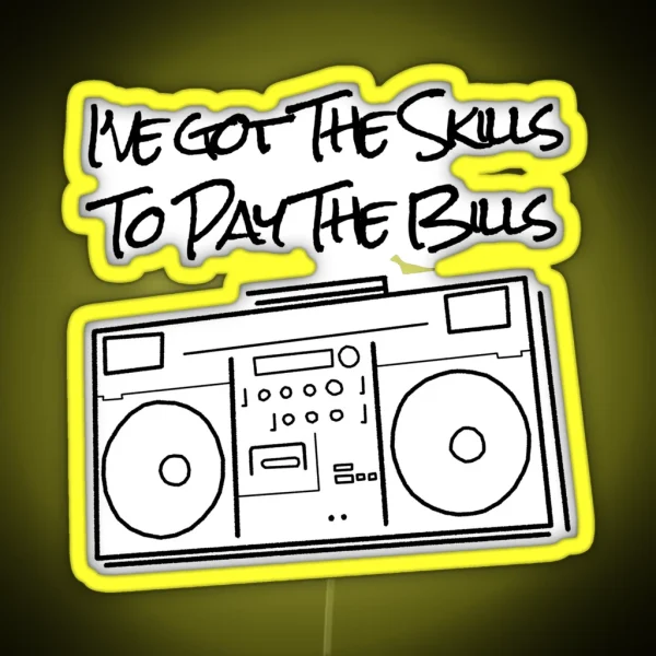 The Skills To Pay The Bills RGB Neon Sign