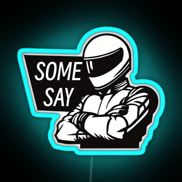 The Stig Some Say RGB Neon Sign