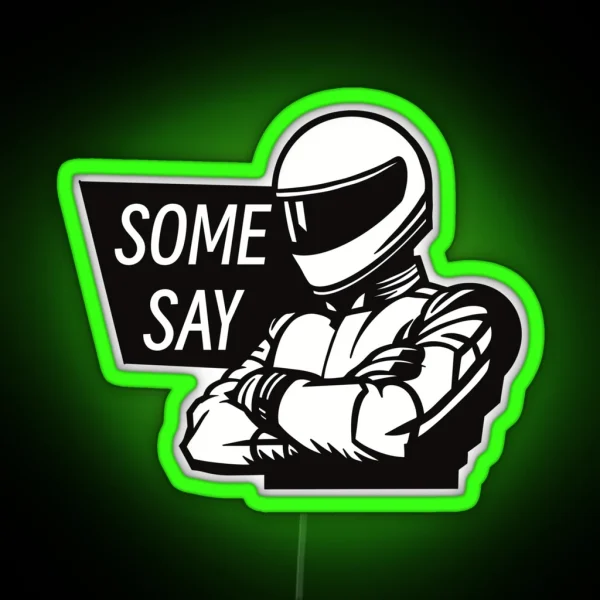 The Stig Some Say RGB Neon Sign
