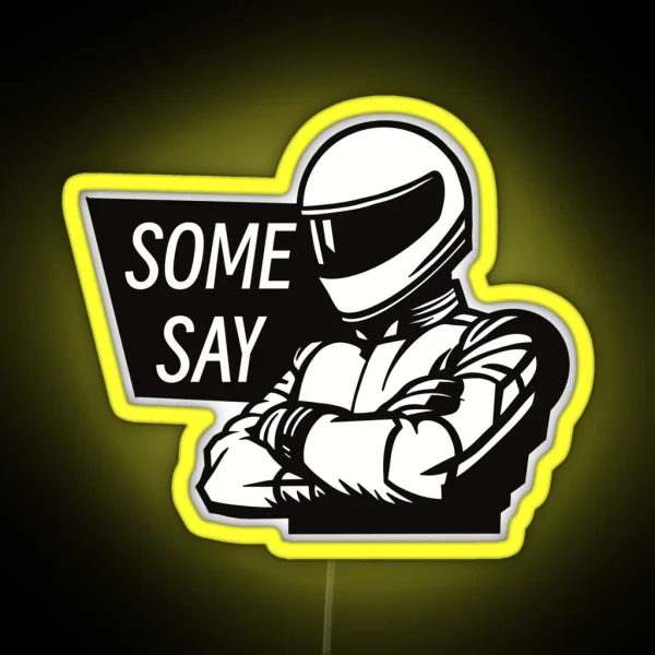 The Stig Some Say RGB Neon Sign
