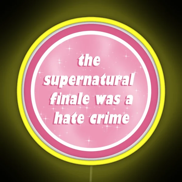 The Supernatural Finale Was A Hate Crime RGB Neon Sign
