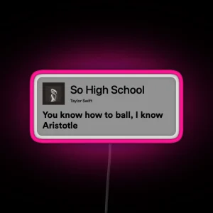 The Tortured Poets Department Taylor Swift So High School Lyrics You Know How To Ball I Know Aristotle RGB Neon Sign