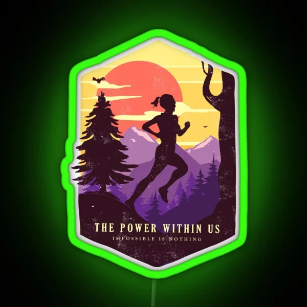 The Trail Runner Life The Power Within Us All The Lady Version RGB Neon Sign