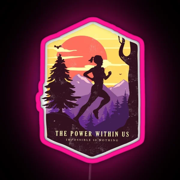 The Trail Runner Life The Power Within Us All The Lady Version RGB Neon Sign