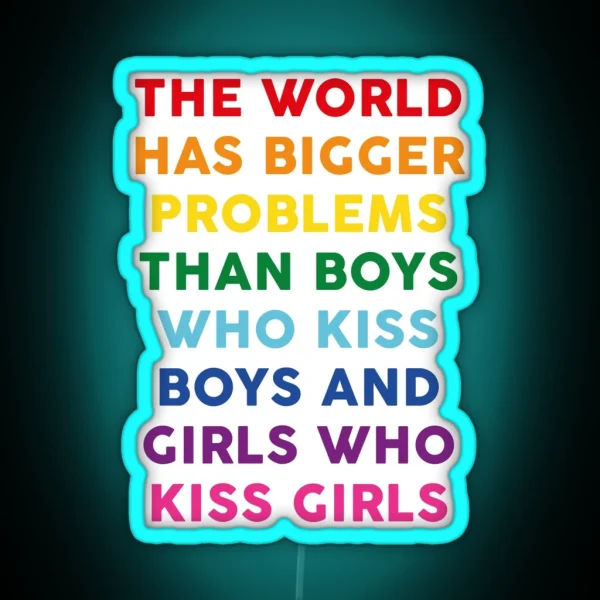 The World Has Bigger Problems RGB Neon Sign