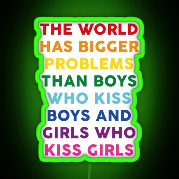The World Has Bigger Problems RGB Neon Sign