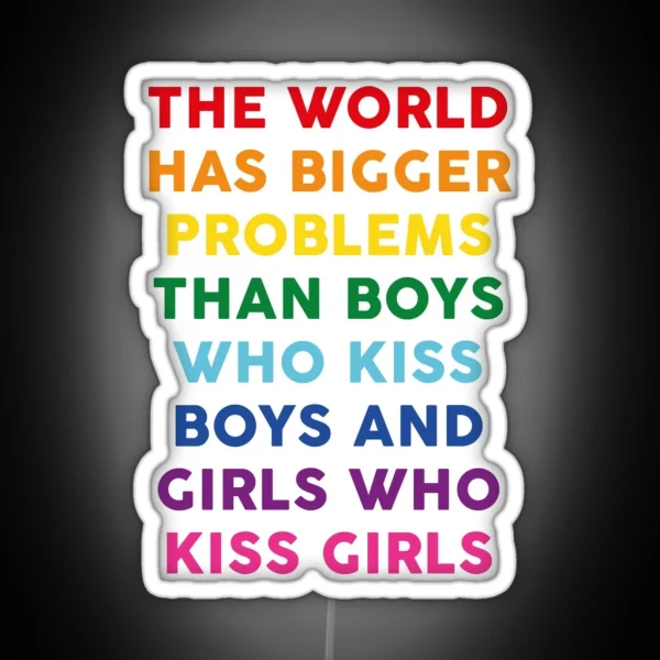 The World Has Bigger Problems RGB Neon Sign
