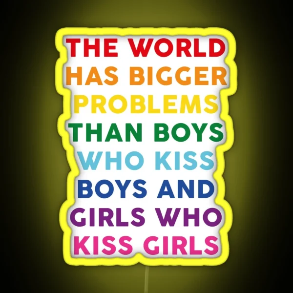 The World Has Bigger Problems RGB Neon Sign