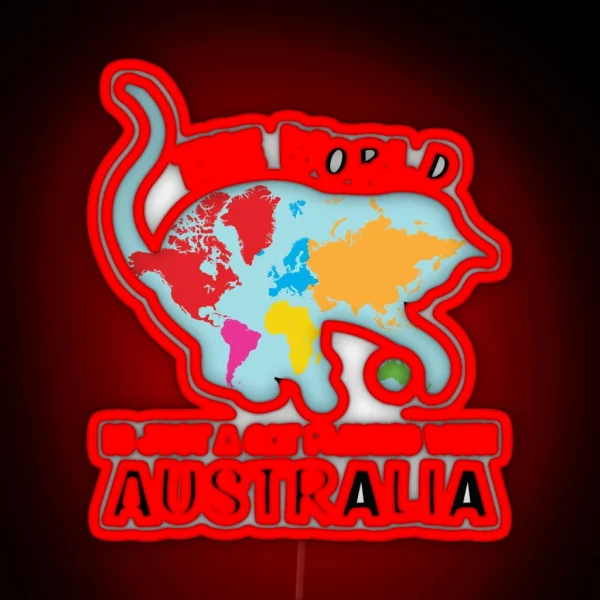 The World Is Just A Cat Playing With Australia Funny RGB Neon Sign