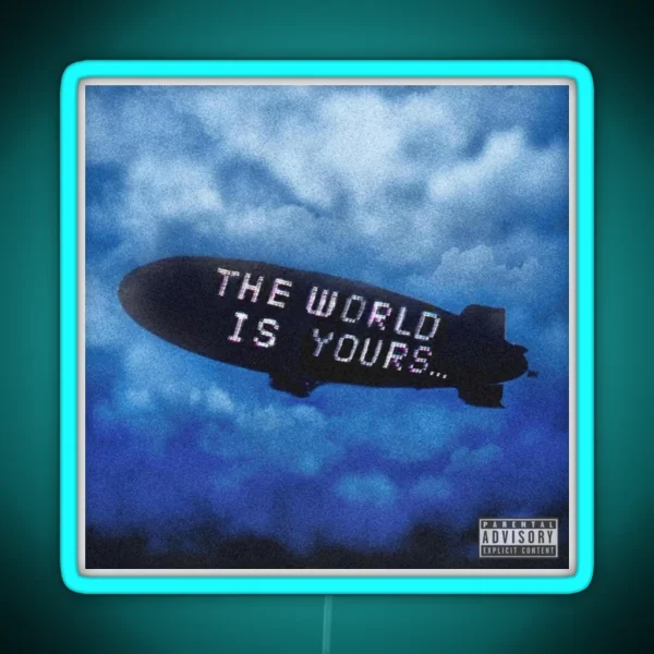 THE WORLD IS YOURS RGB Neon Sign
