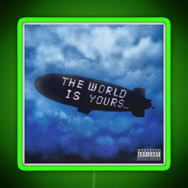 THE WORLD IS YOURS RGB Neon Sign