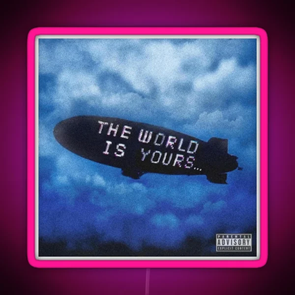 THE WORLD IS YOURS RGB Neon Sign