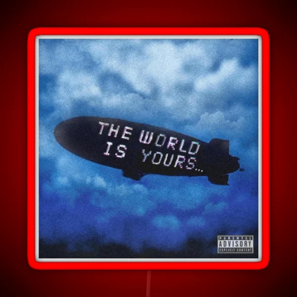 THE WORLD IS YOURS RGB Neon Sign