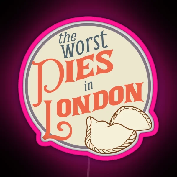The Worst Pies In London RGB Neon Sign