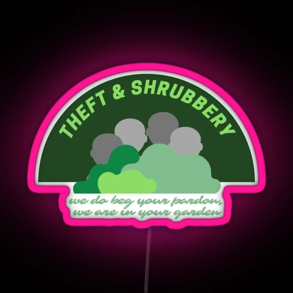 Theft And Shrubbery RGB Neon Sign