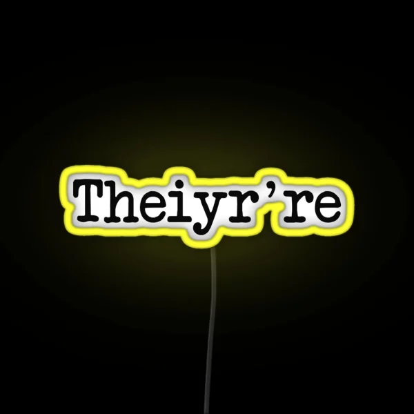 Theiyr Re Their There They Re Grammer Typo RGB Neon Sign