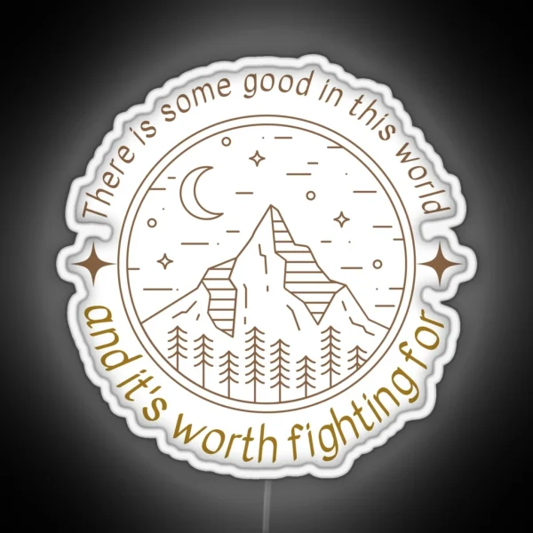 There Is Some Good In This World Mountain Landscape RGB Neon Sign