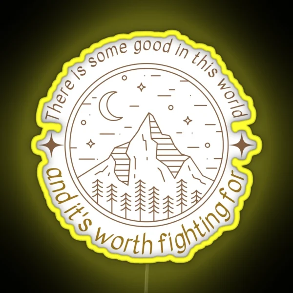 There Is Some Good In This World Mountain Landscape RGB Neon Sign