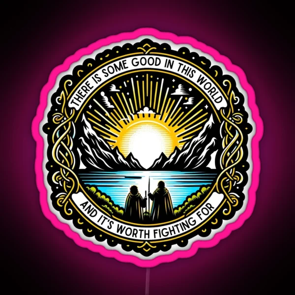 There Is Some Good In This World Sunrise RGB Neon Sign