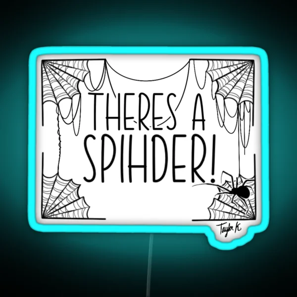 There S A SPIHDER RGB Neon Sign