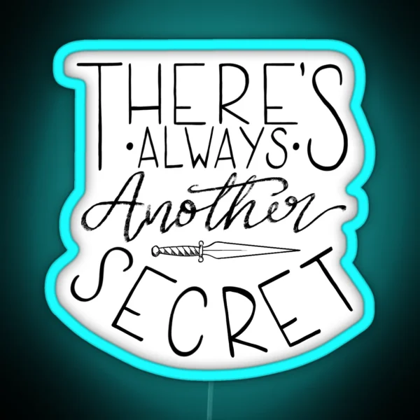 There S Always Another Secret RGB Neon Sign