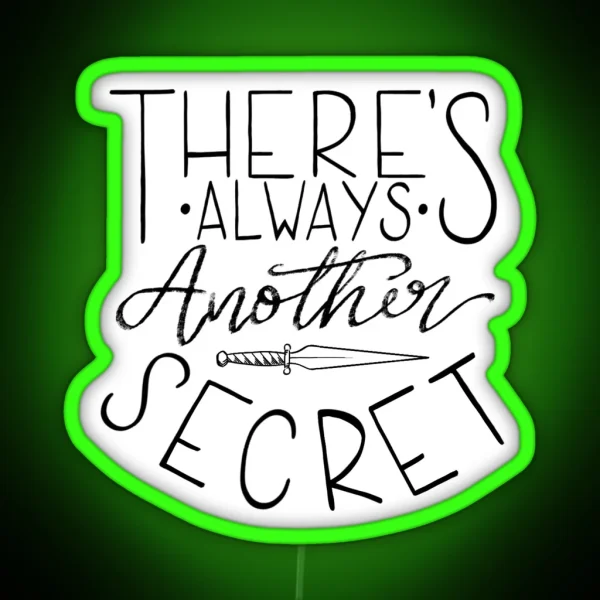 There S Always Another Secret RGB Neon Sign