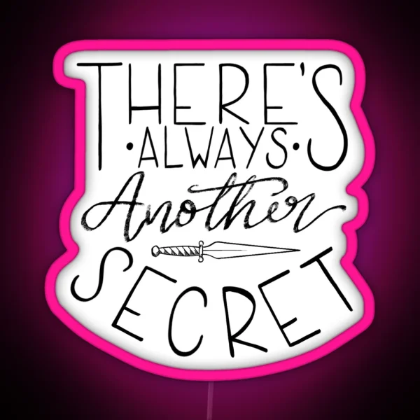 There S Always Another Secret RGB Neon Sign