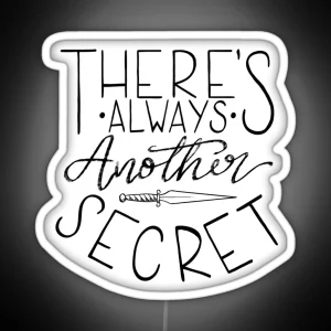 There S Always Another Secret RGB Neon Sign