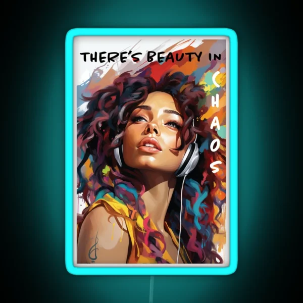 There S Beauty In Chaos RGB Neon Sign