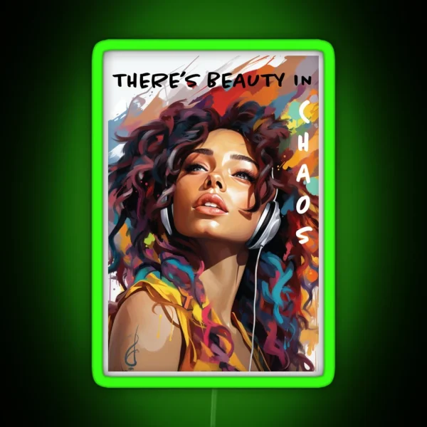 There S Beauty In Chaos RGB Neon Sign