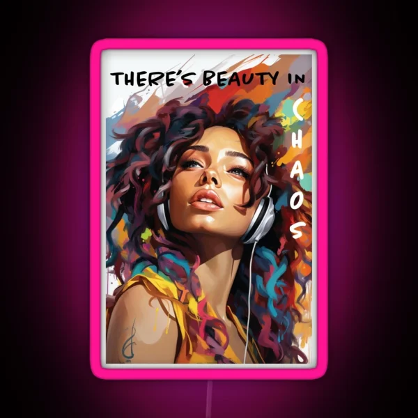 There S Beauty In Chaos RGB Neon Sign