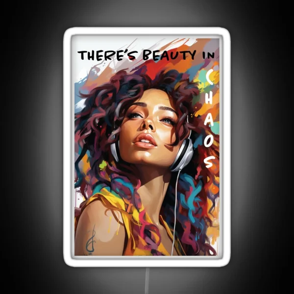 There S Beauty In Chaos RGB Neon Sign