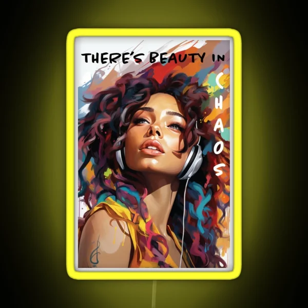 There S Beauty In Chaos RGB Neon Sign