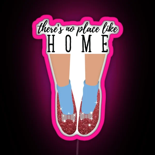 There S No Place Like Home RGB Neon Sign