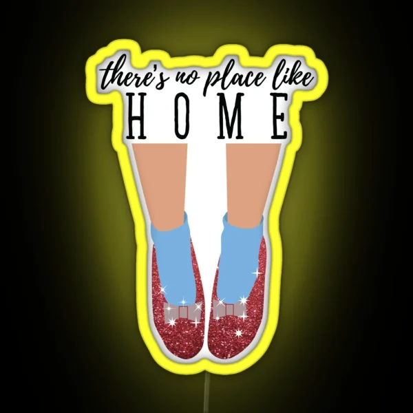 There S No Place Like Home RGB Neon Sign