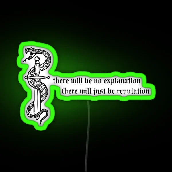 There Will Just Be Reputation RGB Neon Sign