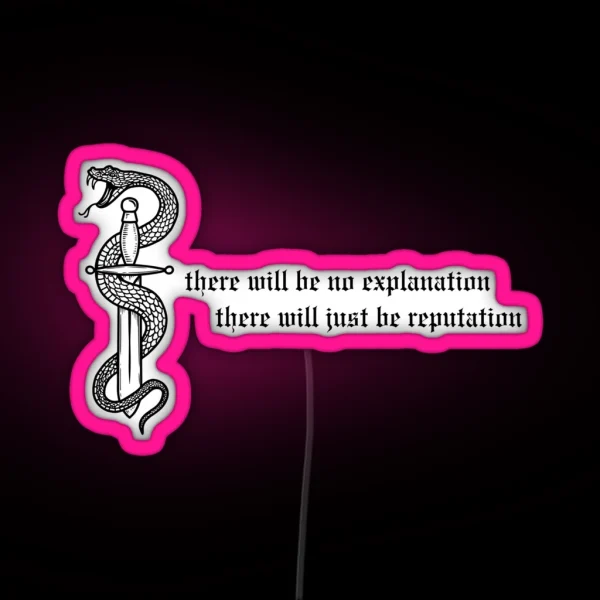 There Will Just Be Reputation RGB Neon Sign
