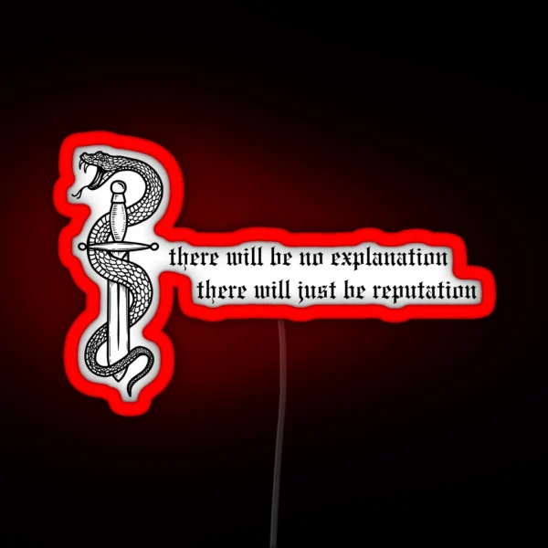 There Will Just Be Reputation RGB Neon Sign
