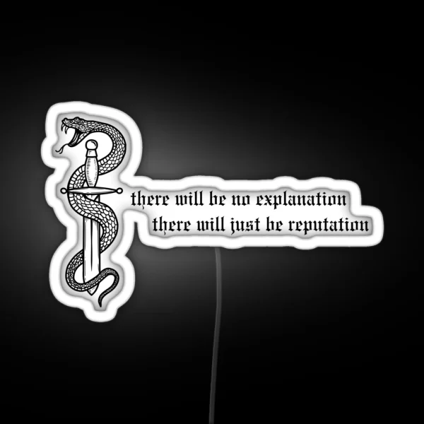 There Will Just Be Reputation RGB Neon Sign