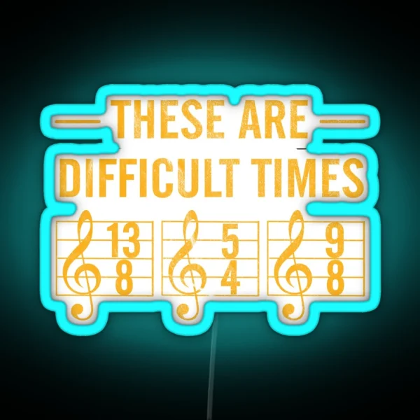 These Are Difficult Times Led RGB Neon Sign
