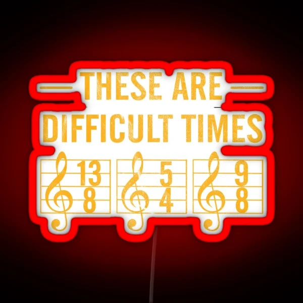These Are Difficult Times Led RGB Neon Sign