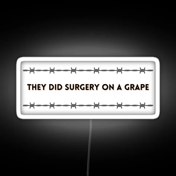 They Did Surgery On A Grape Bumper Led RGB Neon Sign