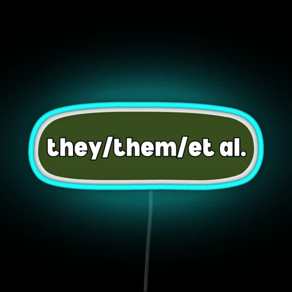 They Them Et Al Academic Design Pronouns And RGB Neon Sign