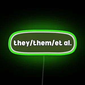 They Them Et Al Academic Design Pronouns And Publications Unite Green RGB Neon Sign