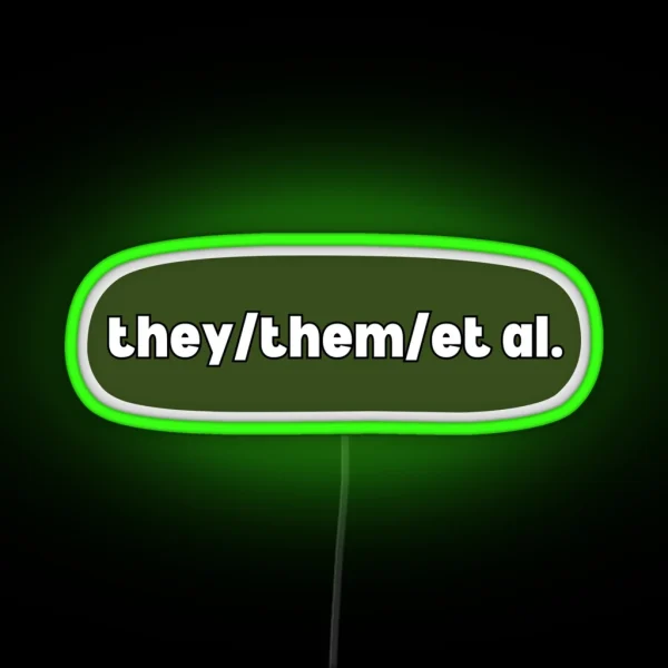 They Them Et Al Academic Design Pronouns And RGB Neon Sign
