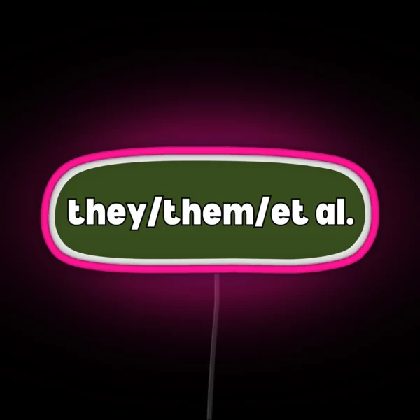 They Them Et Al Academic Design Pronouns And RGB Neon Sign