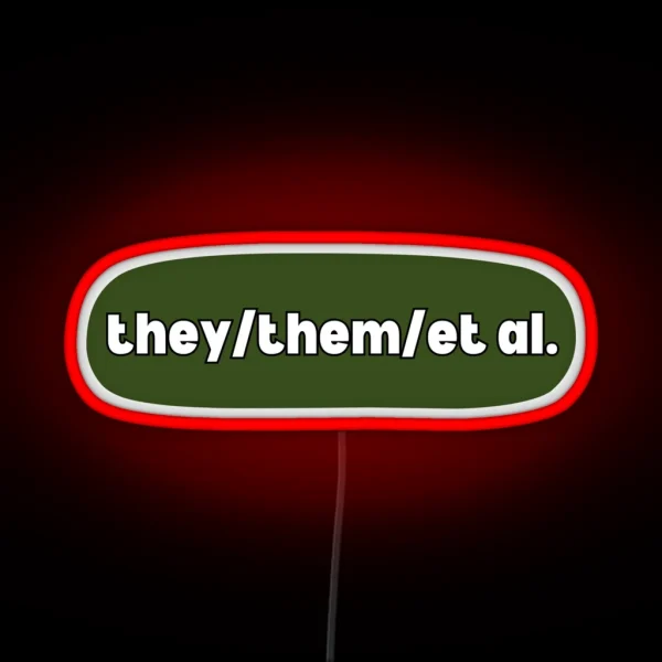 They Them Et Al Academic Design Pronouns And RGB Neon Sign