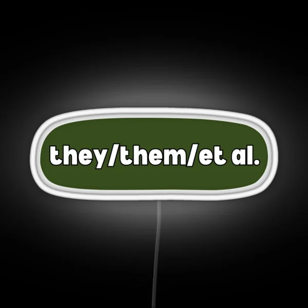 They Them Et Al Academic Design Pronouns And RGB Neon Sign