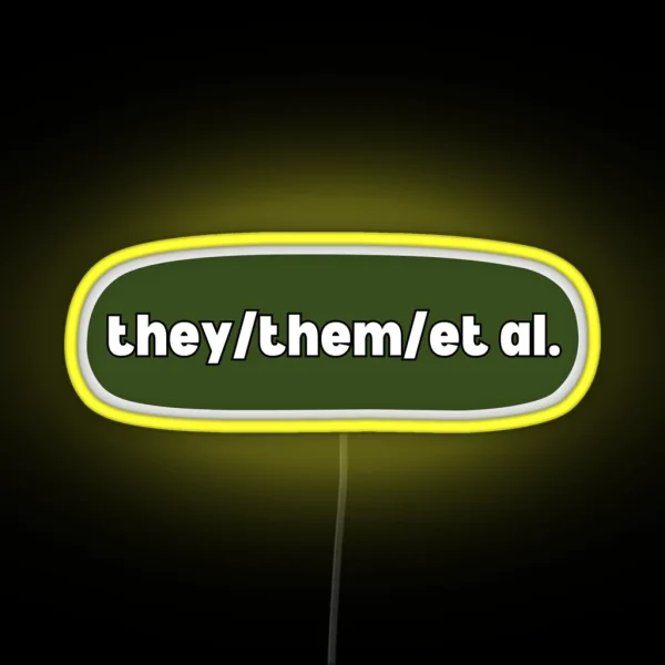 They Them Et Al Academic Design Pronouns And RGB Neon Sign